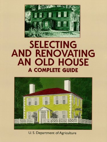 Selecting and Renovating an Old House: A Complete Guide