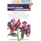 Healing Children's Attention & Behavior Disorders: Complementary Nutritional & Psychological... by Abram Hoffer