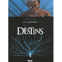 Destins, Tome 5 : Le fant�me