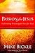 Passion for Jesus: Cultivating Extravagant Love for God