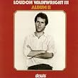 Album II ~ Loudon Wainwright III