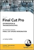 Final Cut Pro Optimization and Troubleshooting