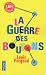 La guerre des boutons : Roman de ma douzième année