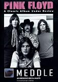 Pink Floyd: Meddle - A Classic Album Under Review