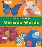 My First Book of German Words (A+ Books: Bilingual Picture Dictionaries)