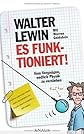 Es funktioniert: Vom Vergnugen, endlich Physik zu verstehen