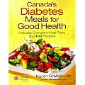 Canada's Diabetes Meals for Good Health: Includes Meal Planning Ideas and 100 Recipes