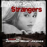 Never Smile at Strangers