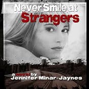 Never Smile at Strangers | [Jennifer Minar-Jaynes]