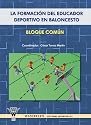La Formaci&oacute;n Del Educador Deportivo En Baloncesto (Spanish Edition)