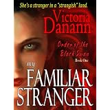 My Familiar Stranger - Romancing the Vampire Hunters (Black Swan 1)