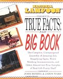 National Lampoon Presents True Facts: the Big Book