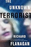 The Unknown Terrorist: A Novel
