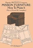 Mission Furniture, How To Make It: Parts I, II, and III, Complete