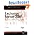 Exchange server 2003 : Implémentation et gestion