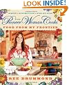 The Pioneer Woman Cooks: Food from My Frontier