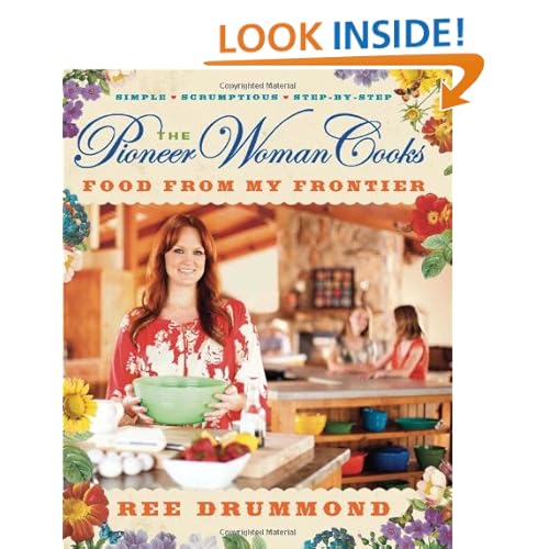The Pioneer Woman Cooks: Food from My Frontier