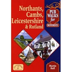 Pub Walks for Motorists: Northamptonshire, Cambridgeshire, Leicestershire and Rutland