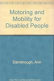 Motoring and mobility for disabled people