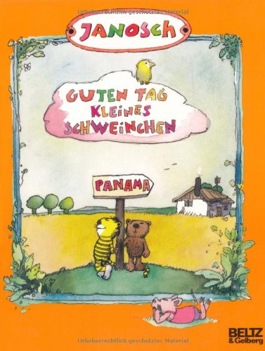 Beltz Guten Tag, kleines Schweinchen: Die Geschichte, wie der kleine Tiger eines Tages nicht nach Hause kam