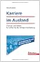 Karriere im Ausland: Chancen und Risiken - So treffen Sie die richtige Entscheidung