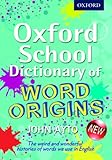 Oxford school dictionary of word origins
