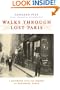 Walks Through Lost Paris: A Journey Into the Heart of Historic Paris
