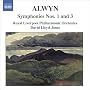 Alwyn: Symphonies Nos. 1 and 3