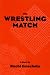 The Wrestling Match