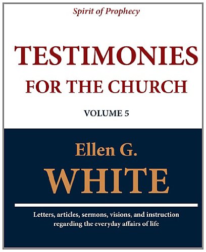 Testimonies for the Church (Volume 5)