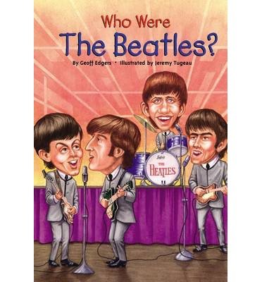 [ { { Who Were the Beatles? } } ] By Edgers, Geoff( Author ) on Jan-05-2006 [ Paperback ]