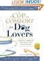 Cup of Comfort for Dog Lovers: Stories That Celebrate Love, Loyality, and Companionship