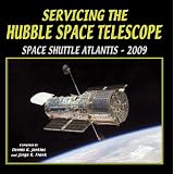 Servicing the Hubble Space Telescope: Shuttle Atlantis - 2009
