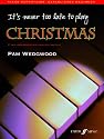 It's Never Too Late to Play Christmas Piano (Paperback)
