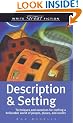Description and Setting: Techniques and Exercises for Crafting a Believable World of People, Places and Events (Write Great Fiction)
