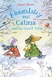 Houndsley and Catina and the Quiet Time (Houndsley and Catina)