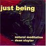 Just Being: Natural Meditation