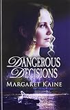 Dangerous decisions