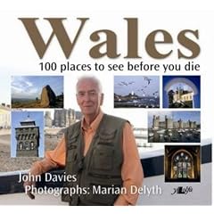 Wales: 100 Places to See Before You Die