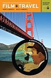 Film + Travel North America, South America: Traveling the World Through Your Favorite Movies