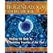 The Biogenealogy Sourcebook: Healing the Body by Resolving Traumas of the Past