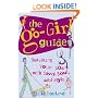The Go-Girl Guide : Surviving Your 20s with Savvy, Soul, and Style