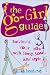 The Go-Girl Guide : Surviving Your 20s with Savvy, Soul, and Style