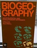 Biogeography : an ecological and evolutionary approach