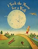 I took the moon for a walk