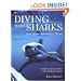 Diving with Sharks: And Other Adventure Dives