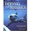 Diving with Sharks : and Other Adventure Dives