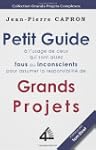 Petit Guide Des Grands Projets ( L'Us...