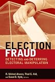 Election fraud : detecting and deterring electoral manipulation