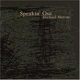 Revue Michael Marcus  / Speakin' Out